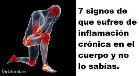 7 signos de que sufres de inflamación crónica en el cuerpo y no lo sabías