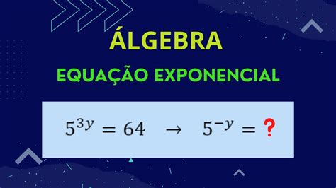 Álgebra Equação Exponencial Simples E Fácil Youtube