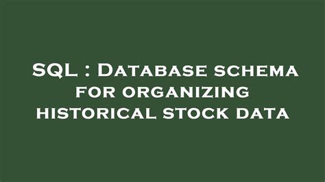 SQL Database Schema For Organizing Historical Stock Data YouTube