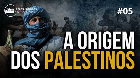 Entenda A Origem Dos Palestinos Youtube