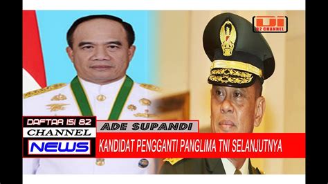 Ini Dia Profil Kandidat Calon Pengganti Panglima Tni Youtube