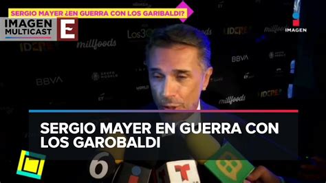 Sergio Mayer En Guerra Con Los Garibaldi Youtube