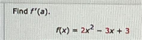 Solved Find F A F X 2x2 3x 3