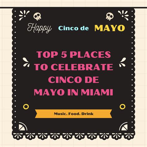 Celebrate Cinco De Mayo This Year With The Top 5 Spots In Miami