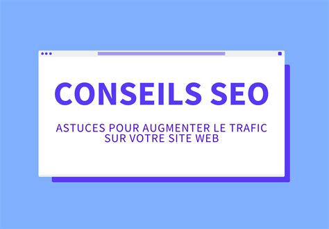 Astuces Pour Augmenter Le Trafic Sur Votre Site Web