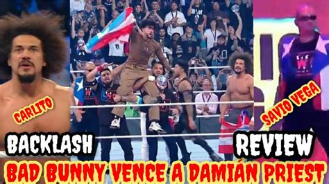 WWE REVIEWBACKLASH PUERTO RICO BAD BUNNY VENCE A DAMIÁN PRIEST CON