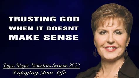 Joyce Meyer Ministries Sermon 🔥 Trusting God When It Doesnt Make Sense