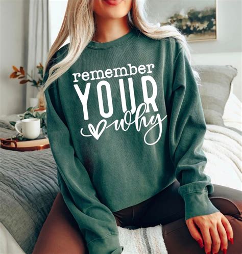 Remember Your Why Sweatshirt Etsy