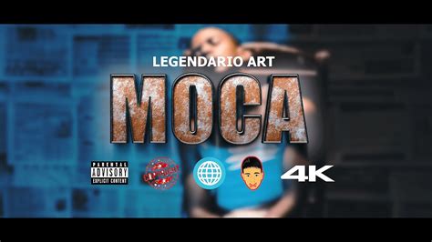 Legendario Art Moca Video Oficial Youtube