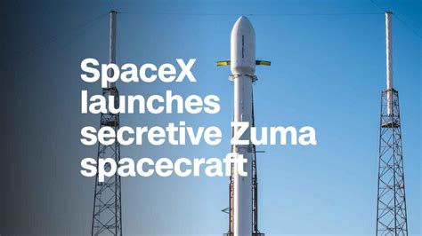 Spacex Launches Secretive Zuma Spacecraft