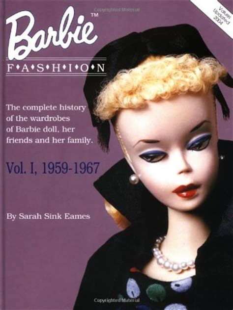 Barbie Fashion The Complete History Of The Wardrobes Of Barbie Doll