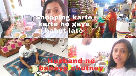 Shopping Karte Karte Ho Gaya Bahut LateHusband Ne Banaya Chutneyl