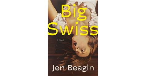 "Big Swiss" by Jen Beagin | Books Coming Out in 2023 | POPSUGAR Entertainment Photo 75