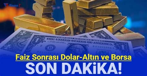 Faiz sonrası borsa dolar ve altın fiyatları hareketlendi