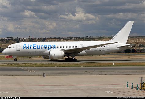 Ec Nvz Boeing Dreamliner Air Europa La Roche Spotters