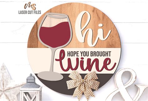 Wine Door Hanger SVG Welcome Sign Svg Hope You Brought Etsy