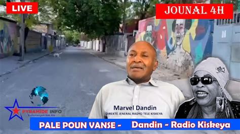 JOUNAL 4h LIVE Marvel Dandin Radio Kiskeya Madi 30 Avril