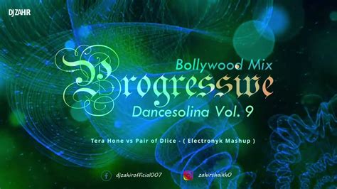 Dancesolina Vol Progressive Bollywood Mix Dj Zahir Djnyk Djrebirth