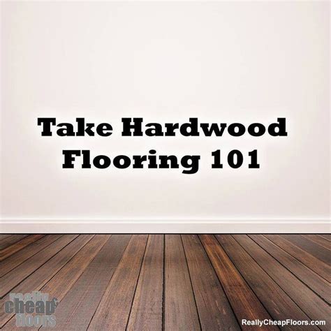 Take hardwood flooring 101 -- Really Cheap Floors | Cheap flooring ...