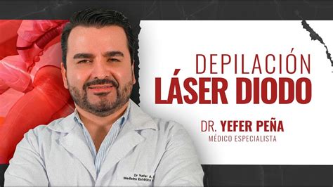 Depilaci N Laser Diodo Con Tecnolog A De Ltima Generaci N Dr Yefer