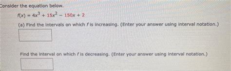 Solved Consider The Equation Below Fx4x315x2−150x2 A