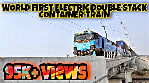 World First Electric Double Stack Container Train Inaugural Train Run