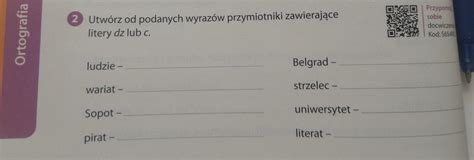 utwórz od podanych wyrazów przymiotniki zawierające litery dz oraz c