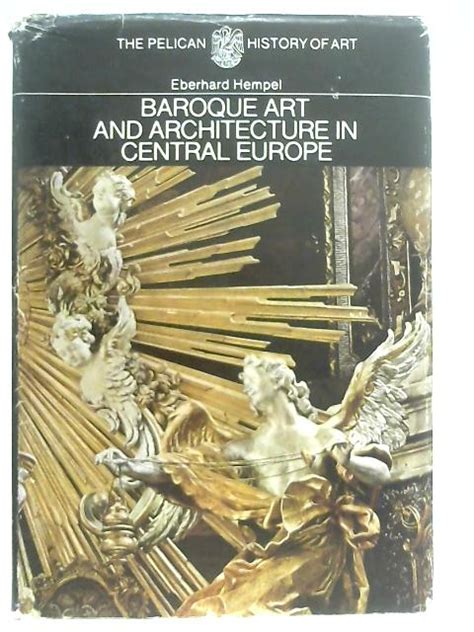 Baroque Art And Architecture In Central Europe By Eberhard Hempel Good