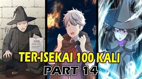 Alur Cerita Manhwa Ter Isekai 100 Kali Yang Over Power Terbaru Manhua