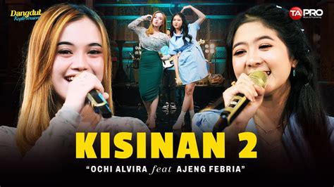 Ochi Alvira Ft Ajeng Febria Kisinan 2 OFFICIAL KOPLO VERSION BOLA