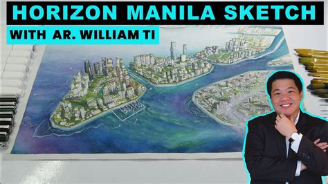 Horizon Manila Sketch With Ar William Ti Of Wta Youtube