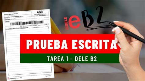 Prueba Escrita Dele B2 Tarea 1 Consejos Estructuras Youtube