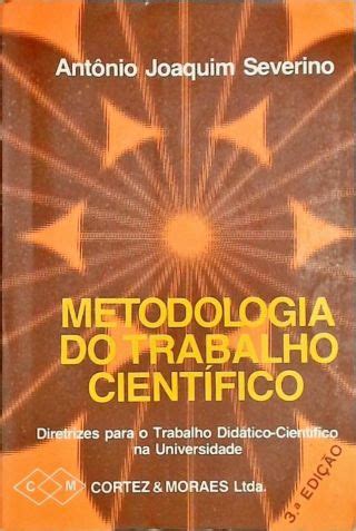 Metodologia do Trabalho Científico Antônio Joaquim Severino Traça