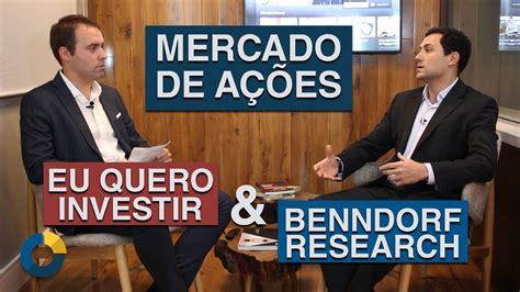 Mercado de Ações Parceria Eu Quero Investir Benndorf Research YouTube