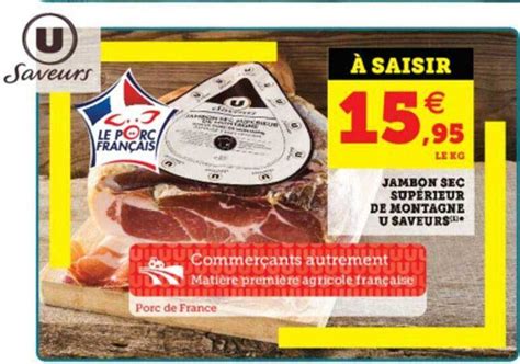 Promo Jambon Sec Sup Rieur De Montagne U Saveurs Chez Super U