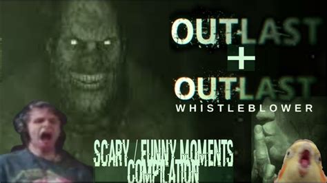 Outlast Montage [outlast Whistleblower] Scary Funny Moments Compilation Youtube