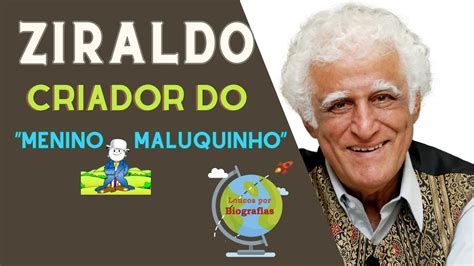 Biografia De ZIRALDO Criador Do Personagem Menino Maluquinho E Do