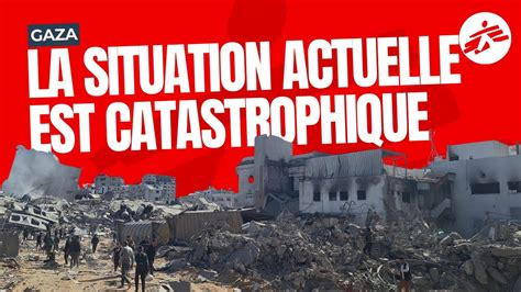 Gaza La Situation Actuelle Est Catastrophique Youtube