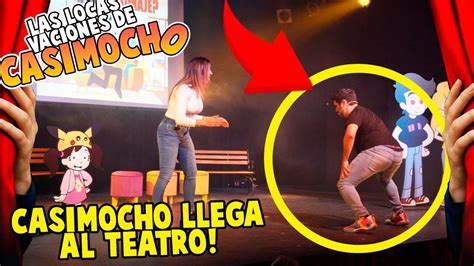 LLEGA CASIMOCHO AL TEATRO LAS LOCAS VACACIONES DE CASIMOCHO YouTube