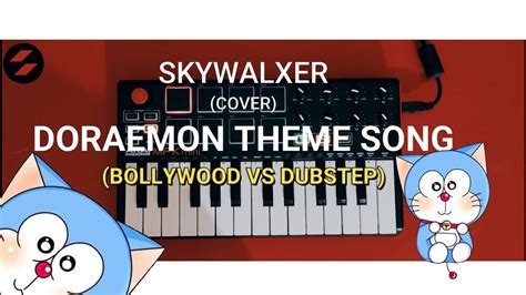 Doraemon Theme Song 2020 Bollywood Vs Dubstep Cover Youtube