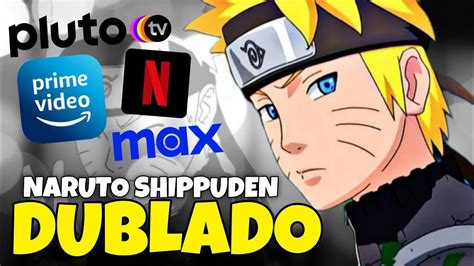 Naruto Shippuden Dublado Onde Ser Lan Ado Youtube