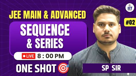 Sequence And Series 2 Sequence And Series For JEE Main Advanced