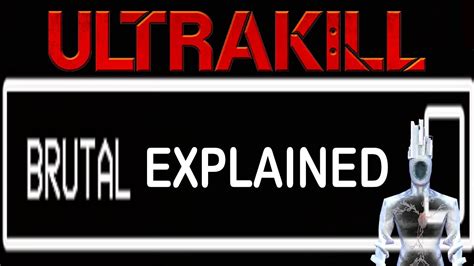 NEW BRUTAL DIFFICULTY EXPLAINED ULTRAKILL YouTube