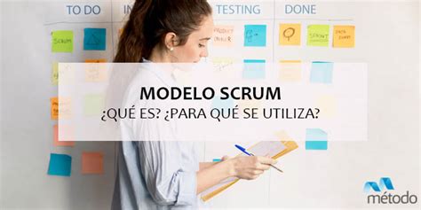 Metodolog A Scrum Qu Es Y Para Qu Se Utiliza Grupo M Todo