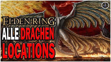 Elden Ring Alle Drachen Locations Guide Youtube