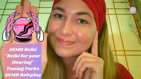 Asmr By P A R ~ Asmr Reiki Reiki For Your Hearing Tuning Forks