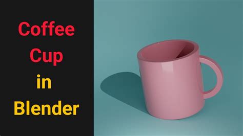 How To Make Coffee Cup In Blender 3D Modeling Tutorial For Beginners