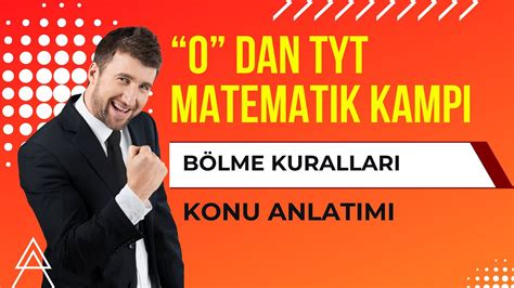 0 DAN TYT MATEMATİK KAMPI BÖLME BÖLÜNEBİLME KURALLARI KONU