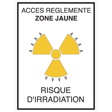 Panneau Picto Radioactivité Accès Réglementé Zone Jaune Risque d