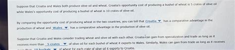 Solved Suppose That Croatia And Wales Both Produce Olive Oil Chegg